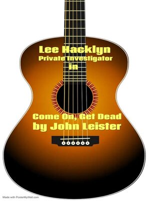 cover image of Lee Hacklyn Private Investigator in Come On, Get Dead